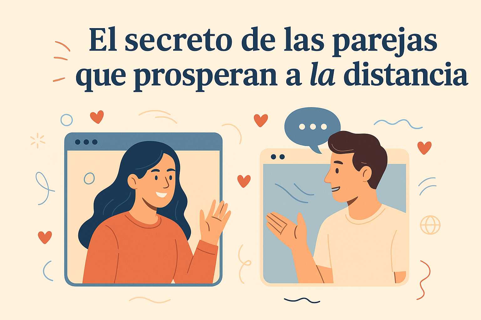 Ilustración plana de una pareja en videollamada, sonriendo con cariño, con el título “El secreto de las parejas que prosperan a la distancia”.